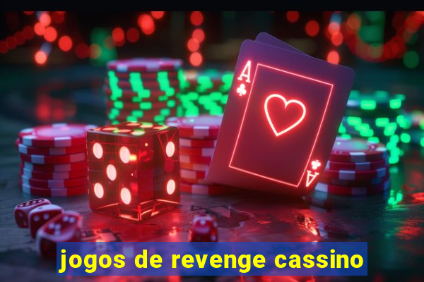 jogos de revenge cassino